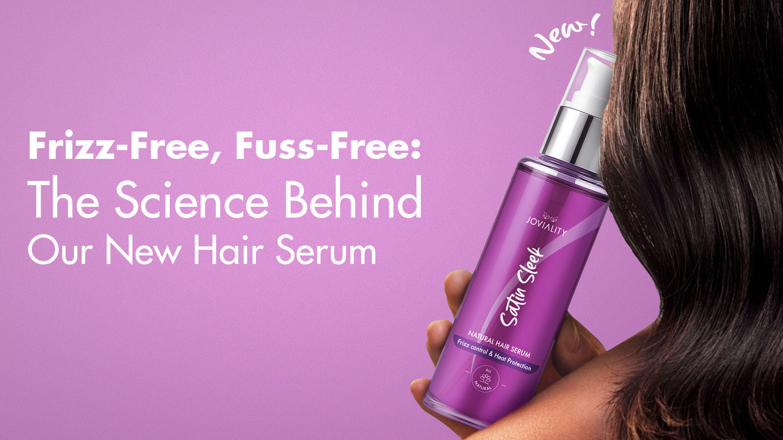 Frizz-Free, Fuss-Free: The Science Behind Our New Hair Serum